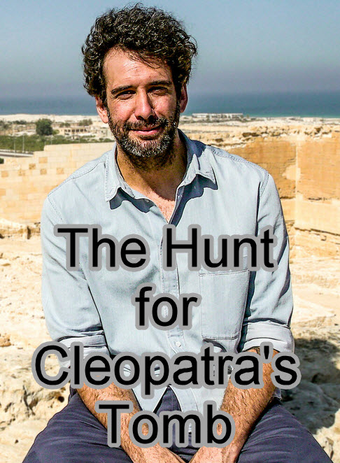 The Hunt for Cleopatra’s Tomb 2020